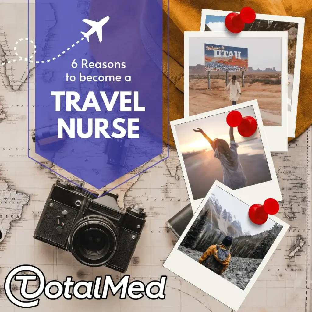 Six Reasons to Become a Travel Nurse
