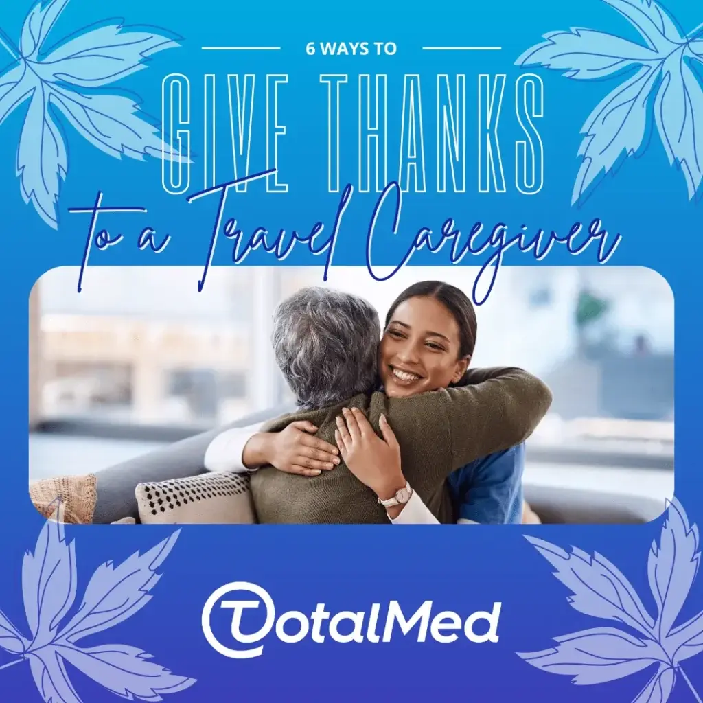 6 Ways to Give Thanks to a Travel Caregiver 6 Ways to Give Thanks to a Travel Caregiver